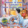 Mommy, is Today Sabbath? - Mamá, es hoy sábado?: (English/Spanish Bilingual) - Paperback