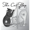 The Cat Flap: A Tale of Harmony and Balance - Hardcover