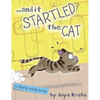 ... and it Startled the Cat - Hardcover