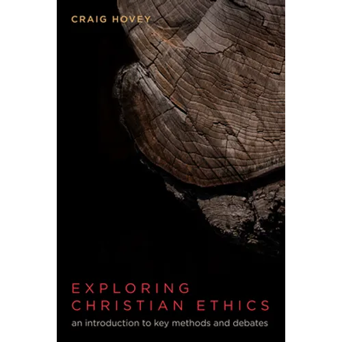 Exploring Christian Ethics - Hardcover