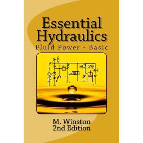 Essential Hydraulics: Fluid Power - Basic - Paperback
