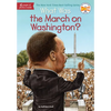 What Was the March on Washington? - Paperback