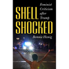 Shell-Shocked: Feminist Criticism After Trump - Paperback