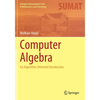 Computer Algebra: An Algorithm-Oriented Introduction - Paperback