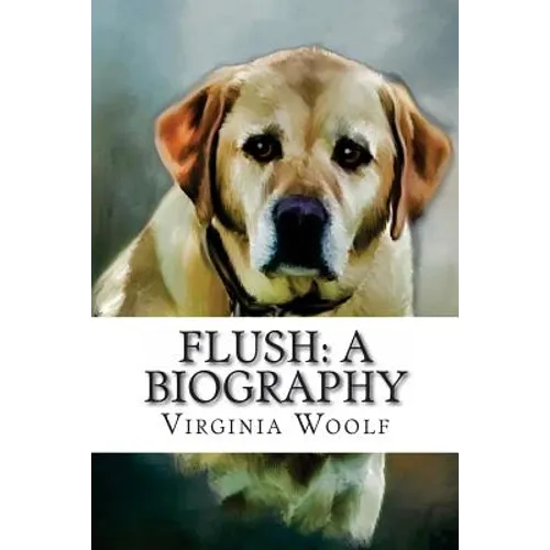 Flush: A Biography Virginia Woolf - Paperback