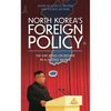 North Korea's Foreign Policy: The Kim Jong-Un Regime in a Hostile World - Paperback