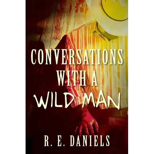 Conversations with a Wild Man - Paperback