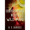 Conversations with a Wild Man - Paperback