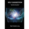 Self-Suggestion: And the New Huna Theory of Mesmerism and Hypnosis - Paperback