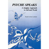 Psyche Speaks: A Jungian Approach to Self and World - Paperback