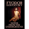 Notes from the Underground by Fyodor Mikhailovich Dostoevsky, Fiction, Classics, Literary - Hardcover