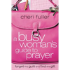A Busy Woman's Guide to Prayer - Paperback