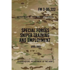 FM 3-05.222 Special Forces Sniper Training and Employment: April 2003 - Paperback