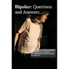 Bipolar Disorder: Questions and Answers: Causes, Symptoms, Signs, Diagnosis and Treatments - Paperback