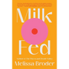 Milk Fed - Hardcover