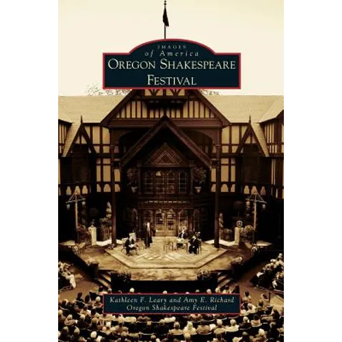 Oregon Shakespeare Festival - Hardcover