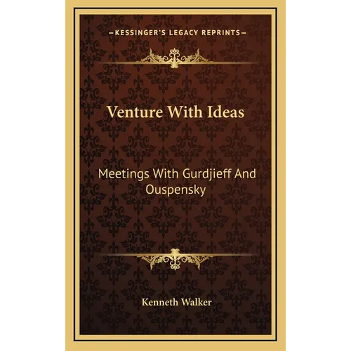 Venture With Ideas: Meetings With Gurdjieff And Ouspensky - Hardcover