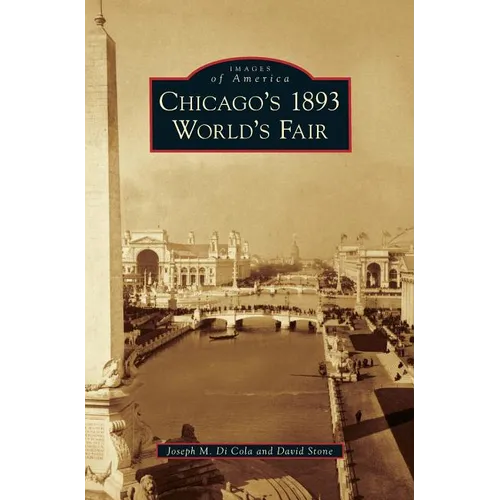 Chicago's 1893 World's Fair - Hardcover
