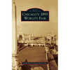 Chicago's 1893 World's Fair - Hardcover