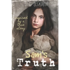 Sam's Truth: A sequel to Charlie's Secret: Inspired by a true story - Paperback