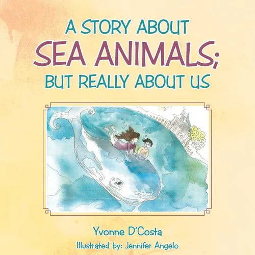A Story about Sea Animals; But really about us - Paperback