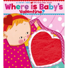 Where Is Baby's Valentine? - Board Book