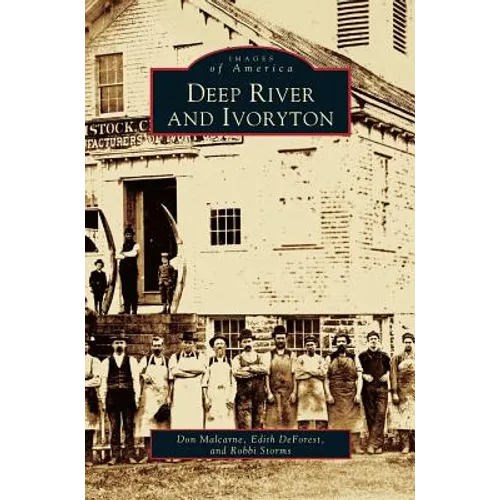 Deep River and Ivoryton - Hardcover