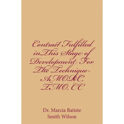 Contract Fulfilled inThis Stage of Development For The Technique-AMORC, TMO, CC: God Ra Father Son Holy Spirit - Paperback