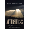 Aftershocks: Healing PTSD From Sexual Assault and Childhood Sexual Abuse - Paperback