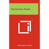 The Fasting Prayer - Hardcover