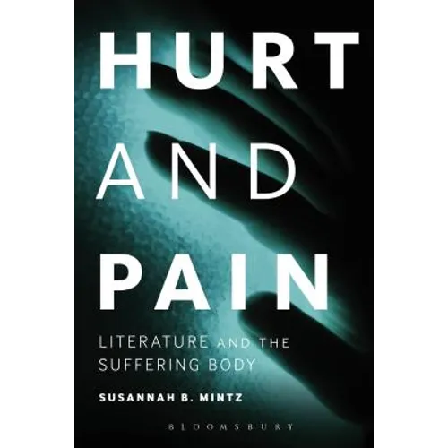 Hurt and Pain: Literature and the Suffering Body - Paperback