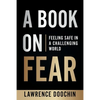 A Book On Fear: Feeling Safe In A Challenging world - Paperback