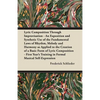 Lyric Composition Through Improvisation - An Exposition and Synthetic Use of the Fundamental Laws of Rhythm, Melody and Harmony as Applied to the Crea - Paperback
