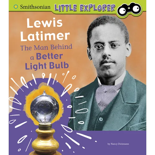 Lewis Latimer: The Man Behind a Better Light Bulb - Paperback