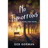 No Tomorrows: A Novel for Today - Paperback