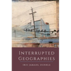 Interrupted Geographies - Paperback