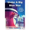 Under A Big Blue Star: Exotic Voyages of a Deck Cadet - Paperback
