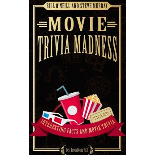 Movie Trivia Madness: Interesting Facts and Movie Trivia - Paperback