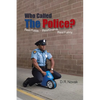 Who Called the Police?: Real Police. Real Drama. Real Funny. - Paperback