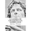 La Guerra de las Galias y La Guerra Civil - Paperback