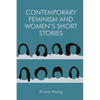 Contemporary Feminism and Women's Short Stories - Paperback