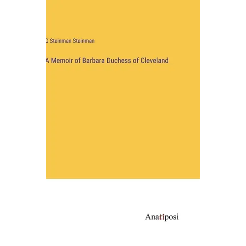 A Memoir of Barbara Duchess of Cleveland - Hardcover