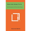 How God Speaks To Us: The Dynamics Of The Living Word - Hardcover