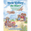 How'd They Do That?: Grandparents Answer Questions about the Wright Brothers and Amelia Earhart - Paperback