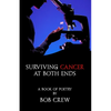 Surviving Cancer At Both Ends - Paperback