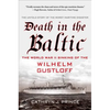 Death in the Baltic: The World War II Sinking of the Wilhelm Gustloff - Paperback