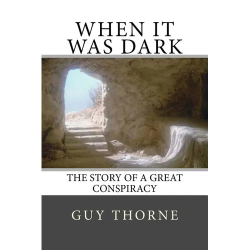 When It Was Dark: The Story of a Great Conspiracy - Paperback