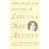 The Selected Letters of Louisa May Alcott - Paperback