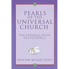 Pearls of the Universal Church: The Catholic Faith in a Nutshell - Paperback