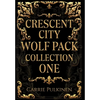 Crescent City Wolf Pack Collection One: Books 1 - 3 - Hardcover